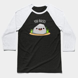You ROCK Cute Funny Rock Geology Pun Baseball T-Shirt